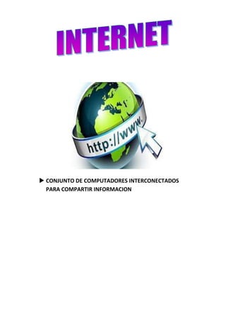  CONJUNTO DE COMPUTADORES INTERCONECTADOS
PARA COMPARTIR INFORMACION