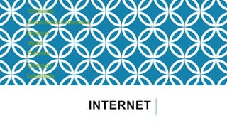 INTERNET
Introducción
Internet Como Lo Conocemos
Servidores
Manejo
Protocolos
Conexiones
Conclusiones
 