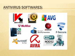 ANTIVIRUS SOFTWARES:
 