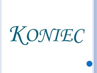 KONIEC
 