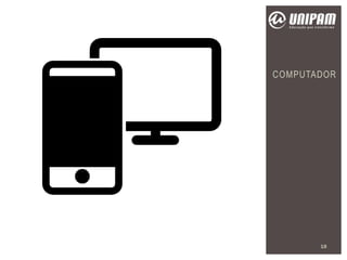 COMPUTADOR
18
 