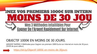 OBJECTIF 1000€ EN MOINS DE 30 JOURS.
[ARGENT RAPIDE] 3 Méthodes pour Gagner vos premiers 1000 Euros sur internet en moins de 30 jours
(3H30 de pure valeur).
https://bit.ly/Objectif-1000£-en-moins-de-30jours
 