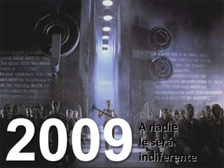 A nadie le será indiferente 