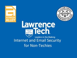 Internet and Email Security  for Non-Techies 