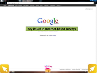 Key issues in Internet-based surveys
 