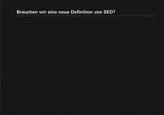 Brauchen wir eine neue Definition von SEO?
 