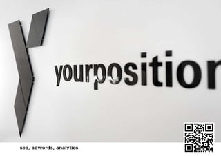 35
seo, adwords, analytics
 