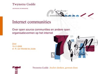 Internet communities Over open source communities en andere open organisatievormen op het internet 