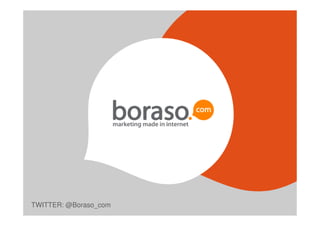 TWITTER: @Boraso_com
 