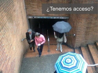 ¿Tenemos acceso? 