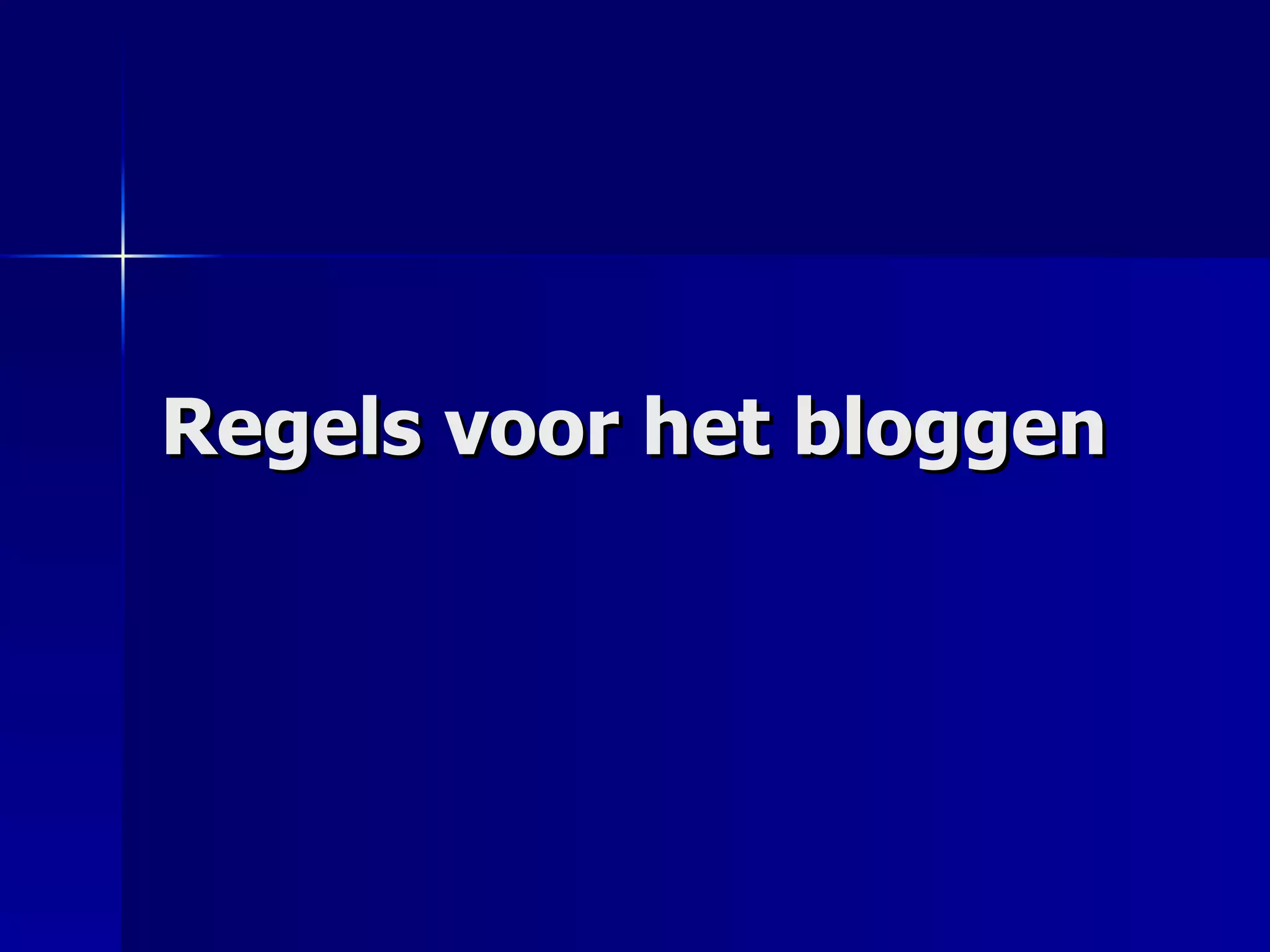 Regels voor het bloggen 