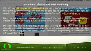 97 trên 111www.phamdinhtuan.com dinhtuan@phamdinhtuan.com
Việc sử dụng giải pháp email marketing khác gửi thông thường (tr...
