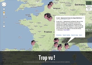 Trop vu !

http://tempsreel.nouvelobs.com/politique/20130821.OBS3816/l-ete-mediatique-de-manuel-valls.html, via @fbonifas

 