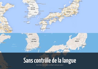 Sans contrôle de la langue
Source: https://www.mapbox.com/blog/le-monde-goes-mapbox/

 