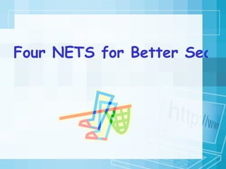 Four NETS for Better Searching 