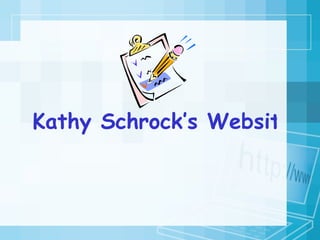 Kathy Schrock’s Website Evaluators 