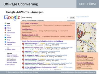 KOHLFÜRST
Internet Marketing Seminar | www.kohlfuerst.at
Google AdWords - Anzeigen
Off-Page Optimierung
1. Suchmaschinen Optimierung und Eintrag
 