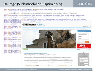 KOHLFÜRST
Internet Marketing Seminar | www.kohlfuerst.at
On-Page (Suchmaschinen) Optimierung
1. Suchmaschinen Optimierung und Eintrag
 