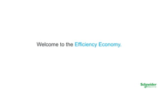 Welcome to the Efficiency Economy.

 