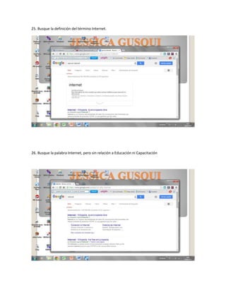 25. Busque la definición del término Internet.
26. Busque la palabra Internet, pero sin relación a Educación ni Capacitación