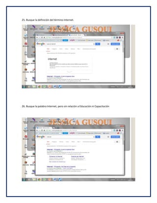 25. Busque la definición del término Internet.
26. Busque la palabra Internet, pero sin relación a Educación ni Capacitación
 