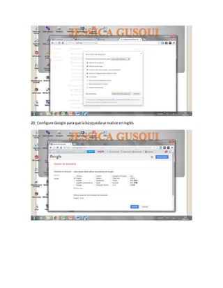 20. Configure Google paraque labúsquedase realice enInglés