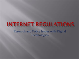 Research and Policy Issues with Digital Technologies 