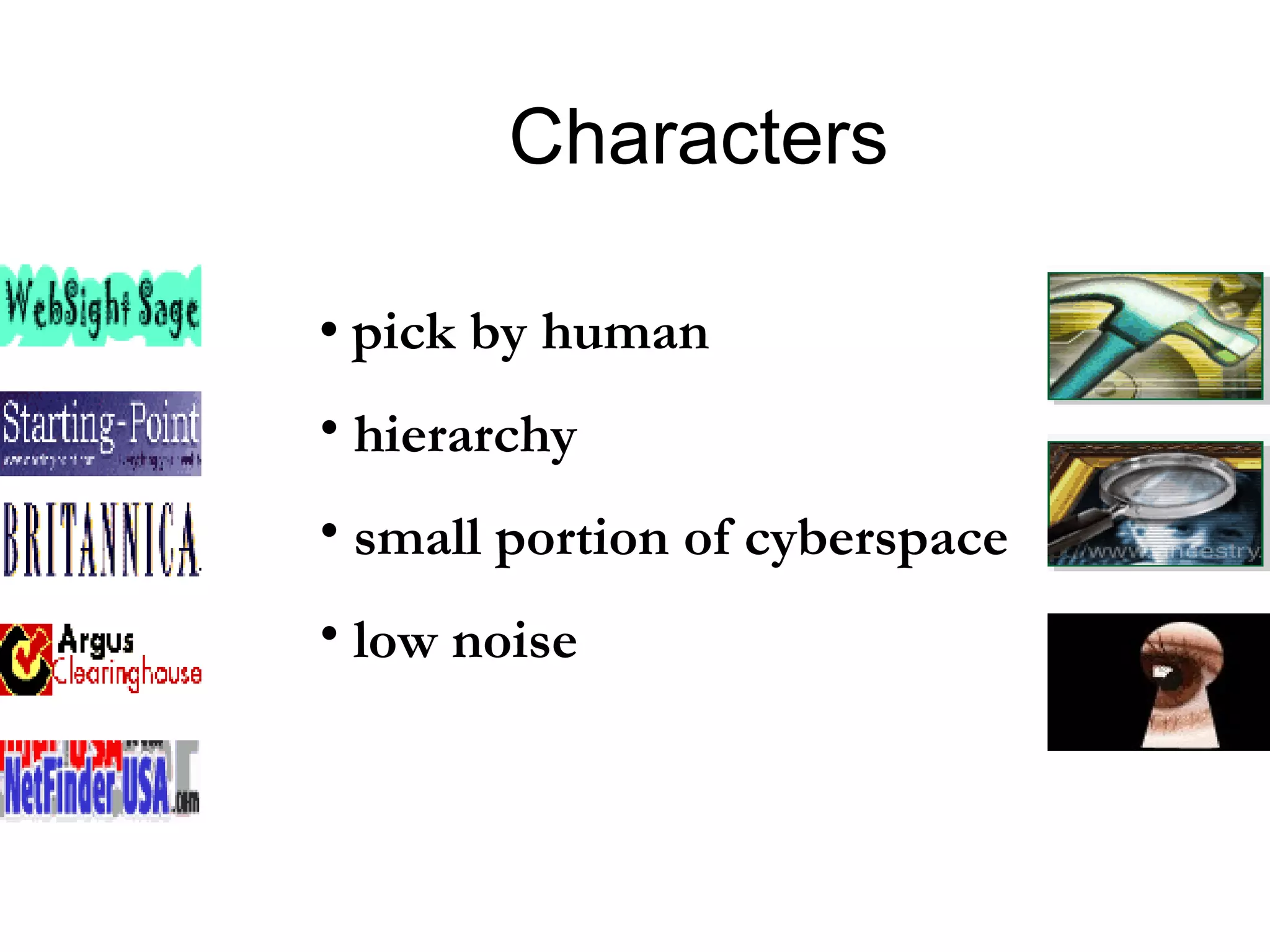 pick by human hierarchy small portion of cyberspace low noise Characters 