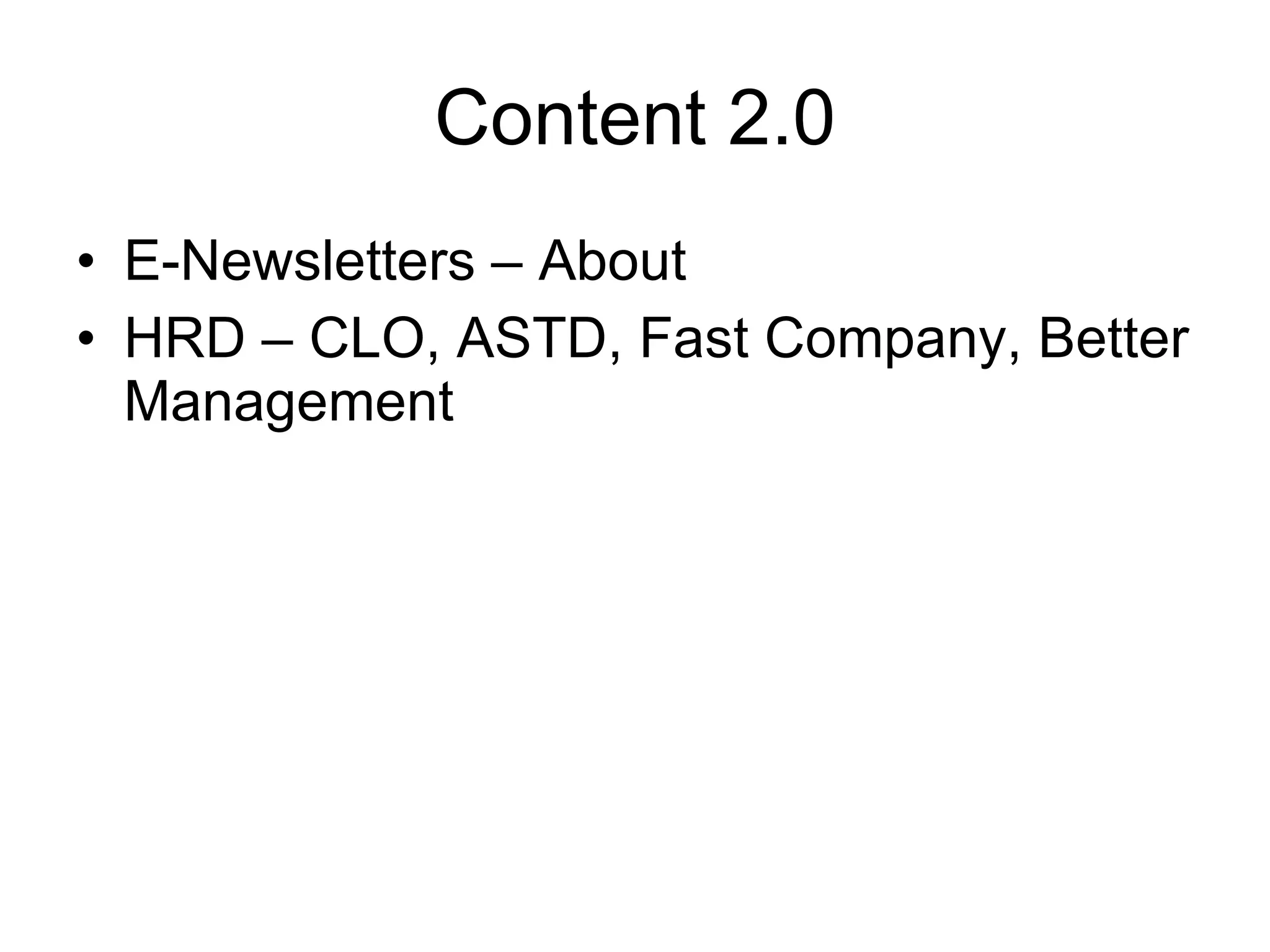 Content 2.0 E-Newsletters – About HRD – CLO, ASTD, Fast Company, Better Management 