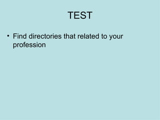 TEST Find directories that related to your profession 