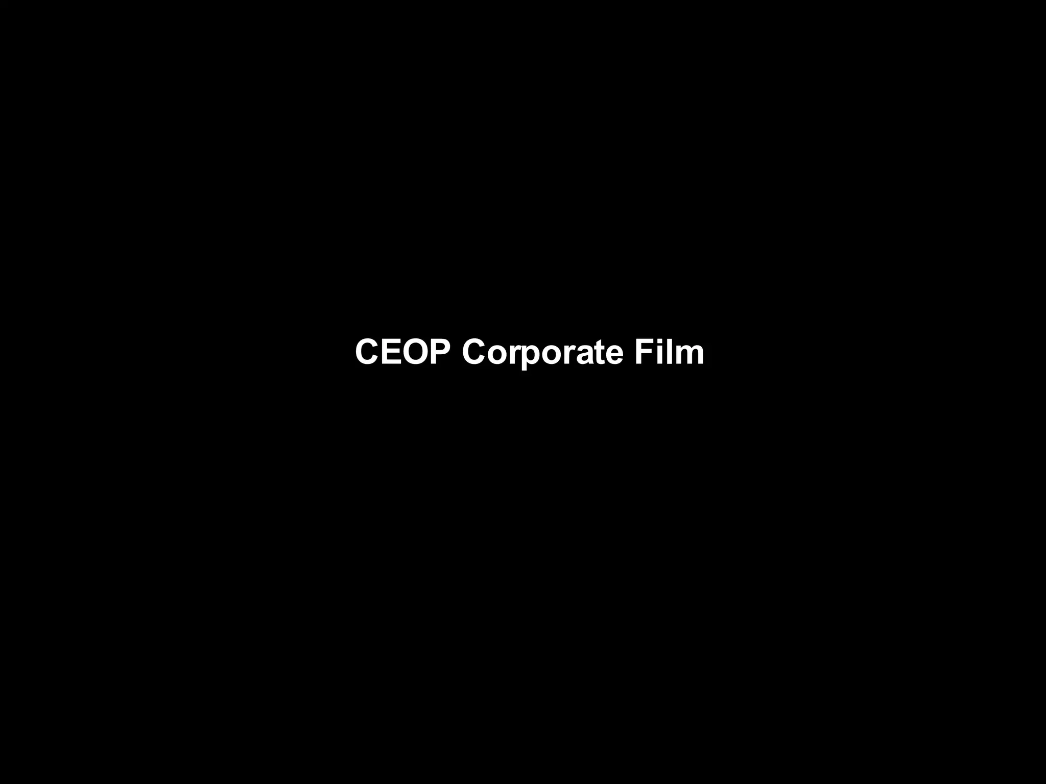 CEOP Corporate Film 