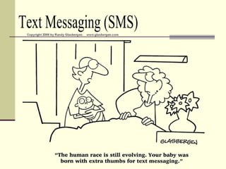 Text Messaging (SMS) 