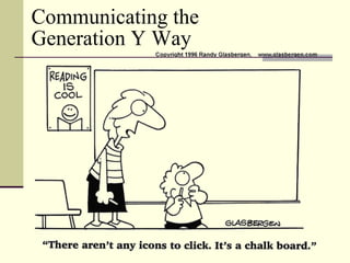 Communicating the Generation Y Way 
