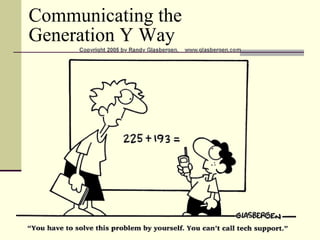 Communicating the Generation Y Way 
