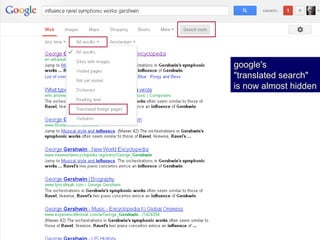 google's
"translated search"
is now almost hidden
 