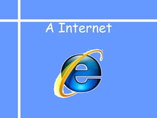 A Internet 