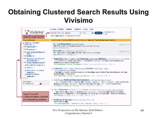 Obtaining Clustered Search Results Using Viv ísimo New Perspectives on The Internet, Sixth Edition—Comprehensive Tutorial 3 