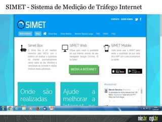 SIMET - Sistema de Medição de Tráfego Internet
 