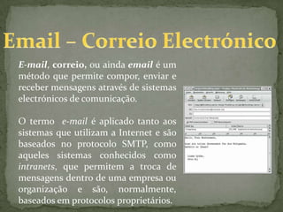 Eles trazem arquivos favoráveis ao quotidiano e à diversão. Permitem aceder aos mais diversos materiais digitalizados, como programas, alguns filmes, músicas, jogos, vídeos, e muitos outros. Além de não poder baixar pois é ilegal.
