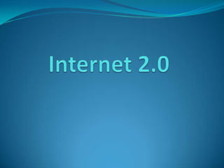 Internet 2.0 