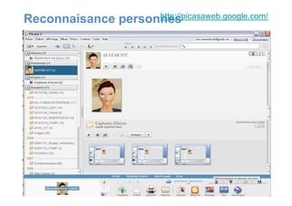 Reconnaisance personneshttp://picasaweb.google.com/
 