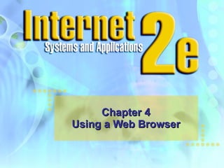Chapter 4 Using a Web Browser 