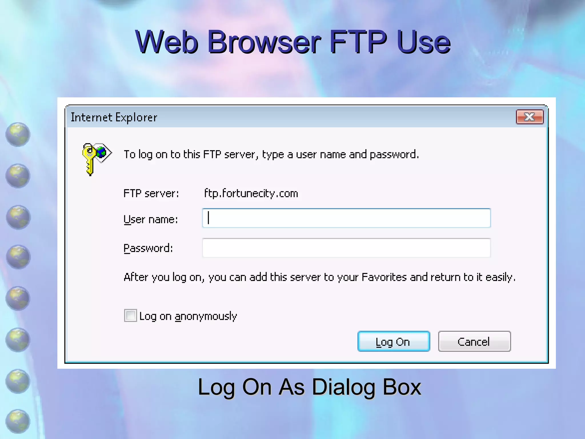 Web Browser FTP Use Log On As Dialog Box 