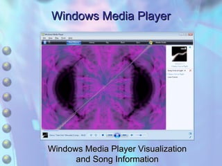 Windows Media Player Windows Media Player Visualization and Song Information 