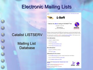 Electronic Mailing Lists Catalist LISTSERV  Mailing List  Database 