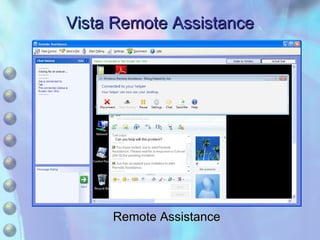 Vista Remote Assistance Remote Assistance 
