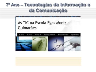 7º Ano – Tecnologias da Informação e da Comunicação  
