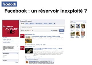 Facebook : un réservoir inexploité ? 