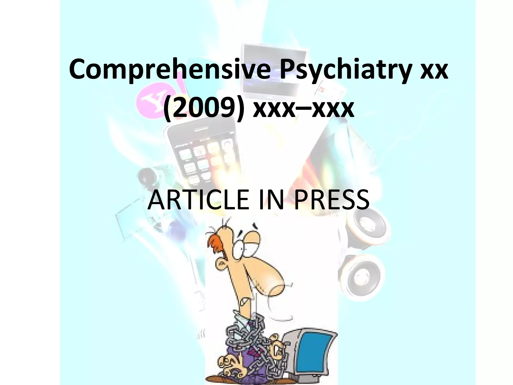 Comprehensive Psychiatry xx (2009) xxx–xxx ARTICLE IN PRESS 
