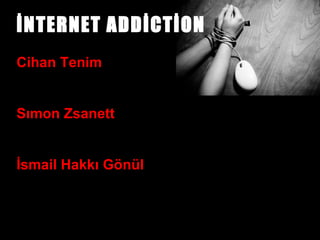 İnternet addiction